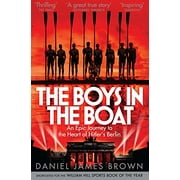 The Boys In The Boat: An Epic Journey to the Heart of Hitler's Berlin [Paperback] James Brown, Daniel