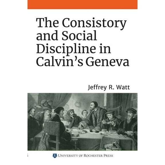 Changing Perspectives on Early Modern Eu The Consistory and Social Discipline in Calvin's Geneva, Book 22, (Paperback)