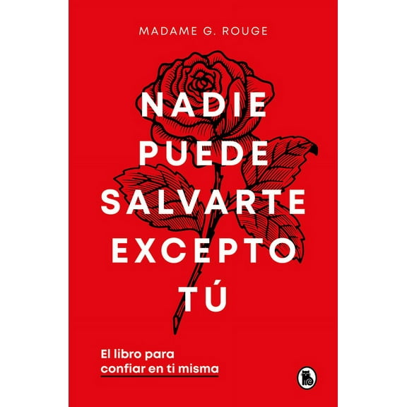 Nadie Puede Salvarte Excepto Tú. El Libro Para Confiar En Ti Misma / No One Can Save You But You, (Hardcover)