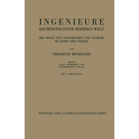 Ingenieure Baumeister Einer Besseren Welt: Die Rolle Von Ingenieuren Und Technik Im Leben Der VÃ¶lker, (Paperback)