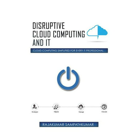 Disruptive Cloud Computing and It - eBook