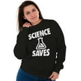 thumbnail image 4 of Science Saves Nerdy Scientist Geek Unisex Plus Fleece Graphic Sweatshirt Brisco Brands 2X, 4 of 5