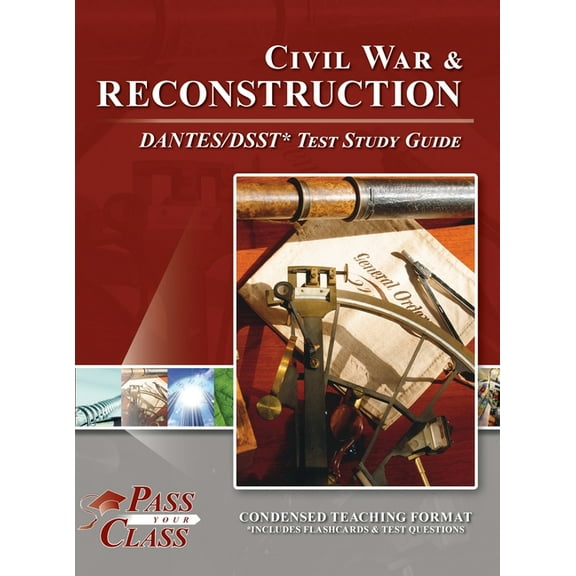 Civil War and Reconstruction DANTES/DSST Test Study Guide, (Hardcover)