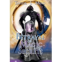 The Chronicles of Princess Selene A Betrayal of Magic and Secrets, Book 1, (Hardcover)