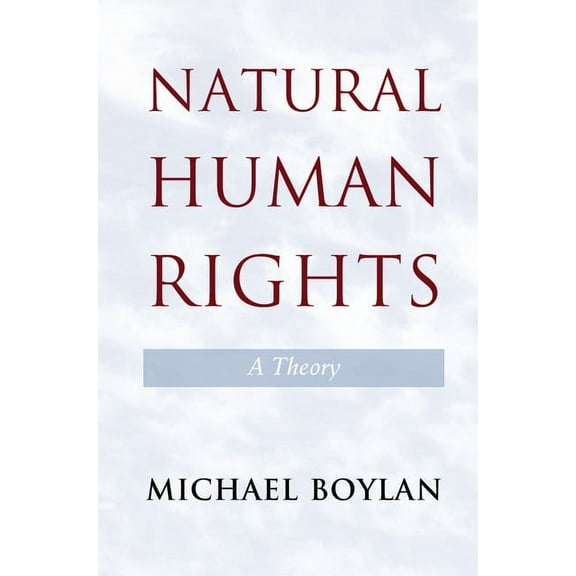 Natural Human Rights: A Theory, (Hardcover)