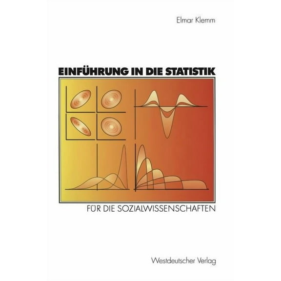 EinfÃ¼hrung in Die Statistik: FÃ¼r Die Sozialwissenschaften, (Paperback)