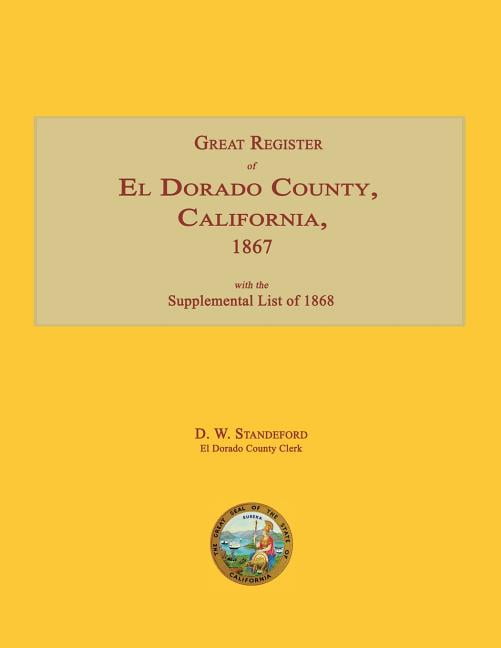 Great Register of El Dorado County, California, 1867; With Supplemental