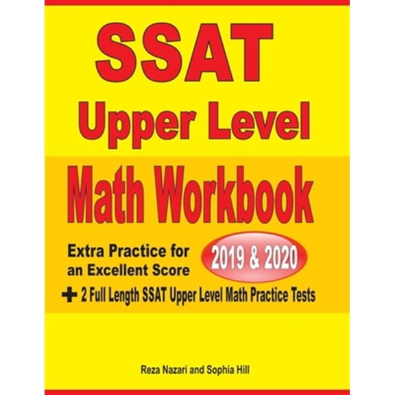 Pre-Owned SSAT Upper Level Math Workbook 2019 & 2020: Extra Practice for an Excellent Score + 2 Full Length SSAT Upper Level Math Practice Tests (Paperback)