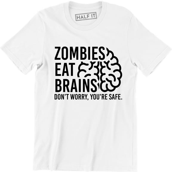 Zombies Eat Brains Dont Worry You're Safe Men's Halloween T-Shirt