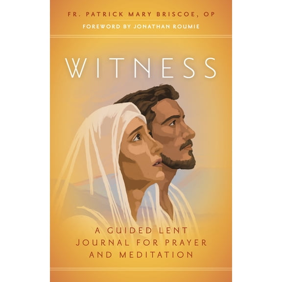 Witness: A Guided Lent Journal for Prayer and Meditation, (Paperback)