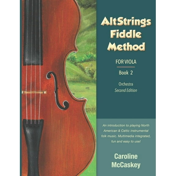 Altstrings Fiddle Method for Viola, Second Edition: AltStrings Fiddle Method for Viola, Second Edition, Book 2 (Paperback)