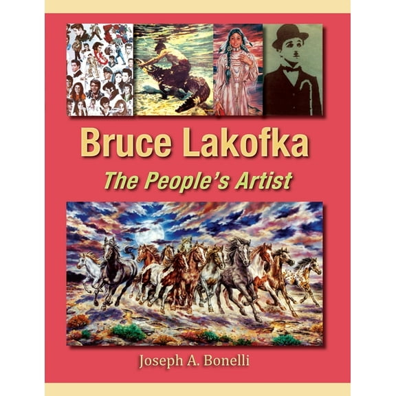 Bruce Lakofka: The People's Artist, (Paperback)