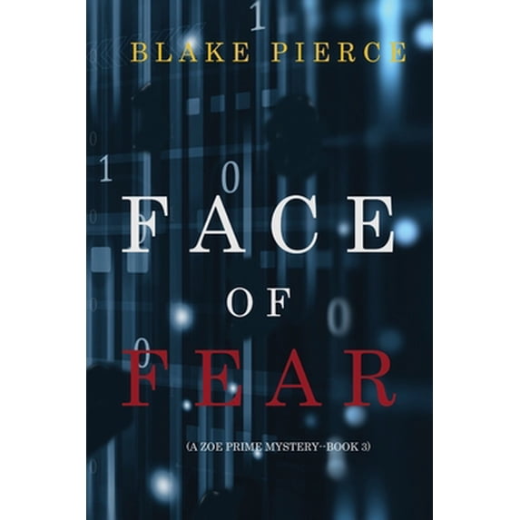 Pre-Owned Face of Fear (A Zoe Prime Mystery-Book 3) (Paperback) by Blake Pierce