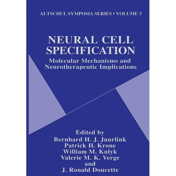 Altschul Symposia Neural Cell Specification: Molecular Mechanisms and Neurotherapeutic Implications, Book 3, (Paperback)