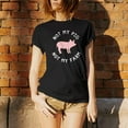 thumbnail image 4 of Not My Pig Not My Farm - Funny T Shirt - X-Large - Black, 4 of 6