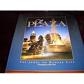 Pre-Owned The Plaza: The Jewel of Kansas City (Hardcover) 0966496434 9780966496437