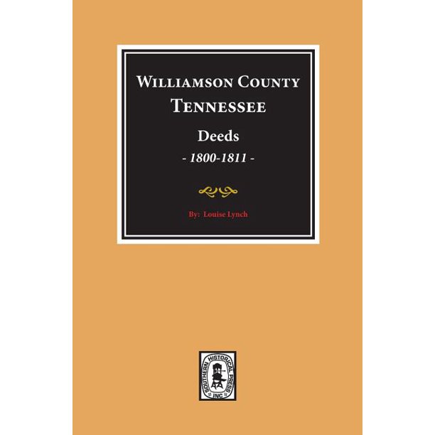 Williamson County, Tennessee Deeds, 18001811. (Vol. 1) (Paperback
