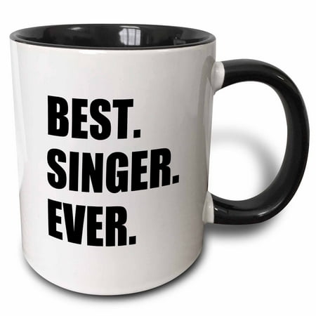 3dRose Best Singer Ever, fun gift for singing appreciation, black text - Two Tone Black Mug,