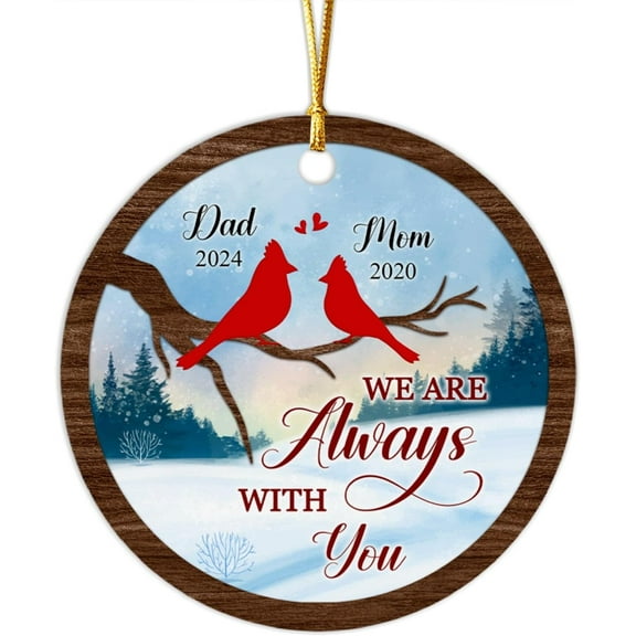 We are Always with You Ornament Xmas 2025, Personalized Red Cardinal Memorial Ornament for Loss of Loved One in Heaven Loss of Parents Christmas Ornament Name Dad Mom Ornament uQz50x