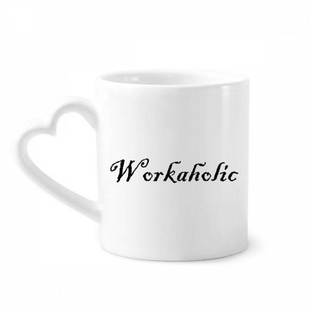 

Stylish Word Workaholic Mug Coffee Cerac Drinkware Glass Heart Cup