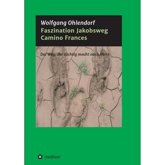 Faszination Jakobsweg (Paperback)