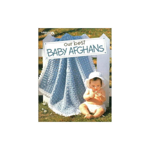 Leisure Arts Our Best Baby Afghans Knitting Book – Knitting Patterns, Step-by-Step How-To Guide, Knitting Projects & Techniques for Beginners and Experienced Knitters