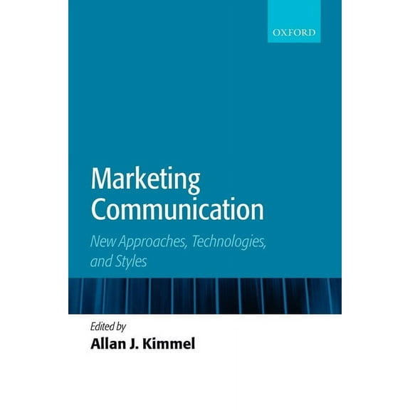 Marketing Communication: New Approaches, Technologies, and Styles, (Paperback)