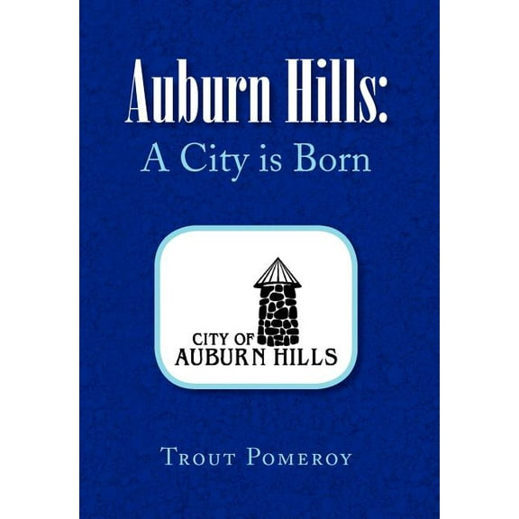 Auburn Hills: A City is Born (Hardcover)