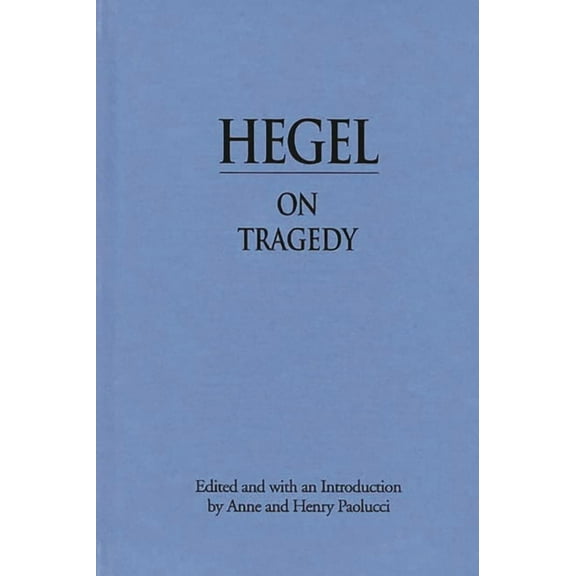 Hegel on Tragedy, (Hardcover)