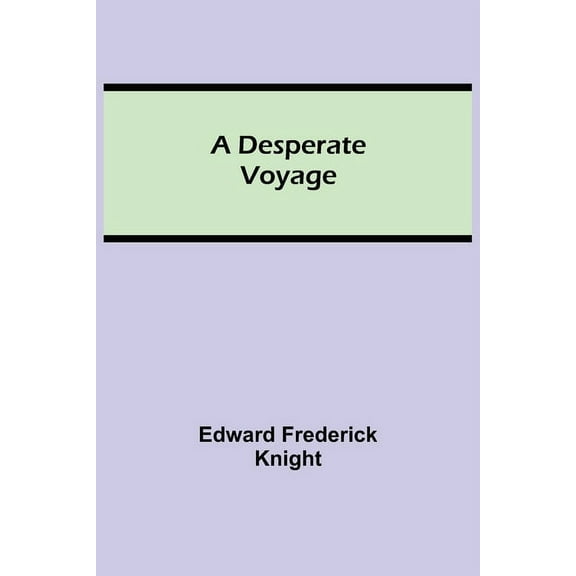 A Desperate Voyage, (Paperback)