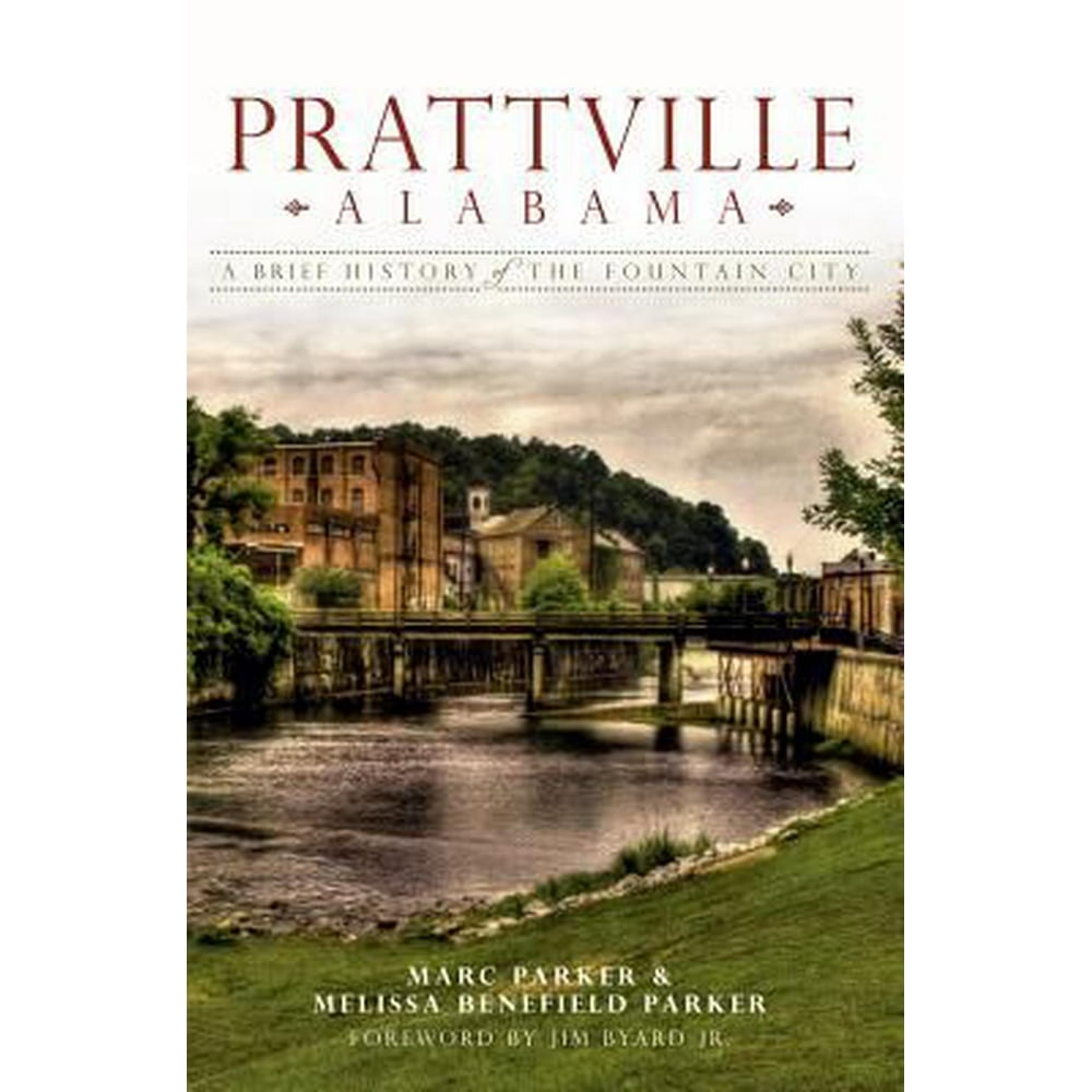 Prattville, Alabama A Brief History of the Fountain City Walmart