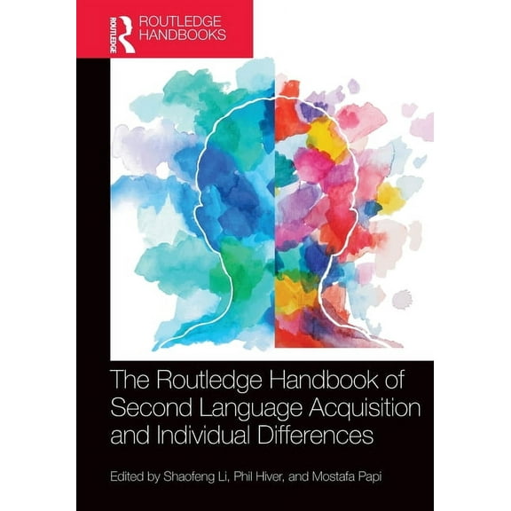 Routledge Handbooks in Second Language A The Routledge Handbook of Second Language Acquisition and Individual Differences, (Paperback)