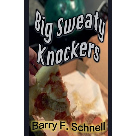 Big Sweaty Knockers, (Paperback)