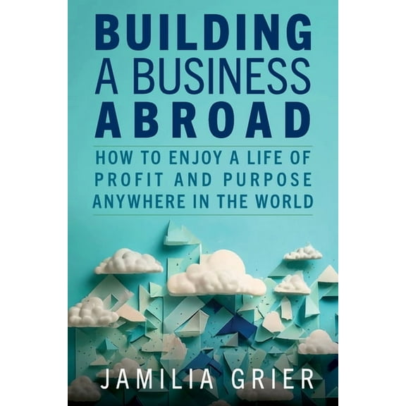 Building a Business Abroad, (Paperback)