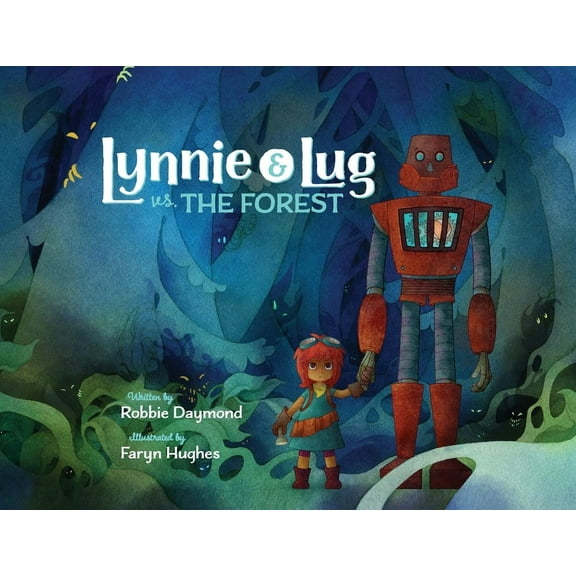 Lynnie & Lug Lynnie & Lug vs. The Forest, Book 1, (Paperback)