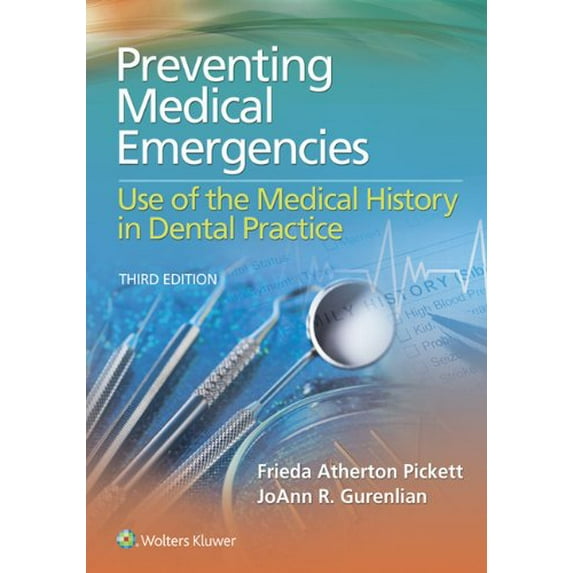 Pre-Owned Preventing Medical Emergencies: Use of the Medical History in Dental Practice: Use of the Medical History in Dental Practice