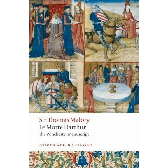 Oxford World's Classics: Le Morte d'Arthur : The Winchester Manuscript (Paperback)