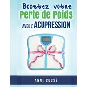 Boostez votre Perte de Poids avec l'Acupression - eBook