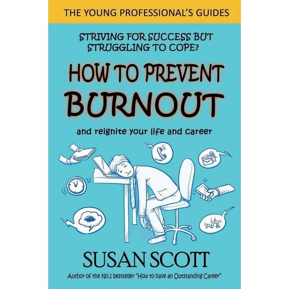 Young Professional's Guide How to Prevent Burnout: and reignite your life and career, Book 2, (Paperback)