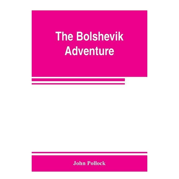 The bolshevik adventure, (Paperback)