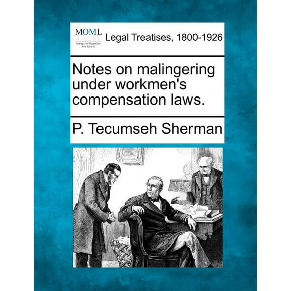 Notes on Malingering Under Workmen's Compensation Laws. (Paperback)