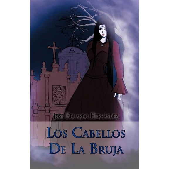 Los Cabellos De La Bruja (Spanish Edition)