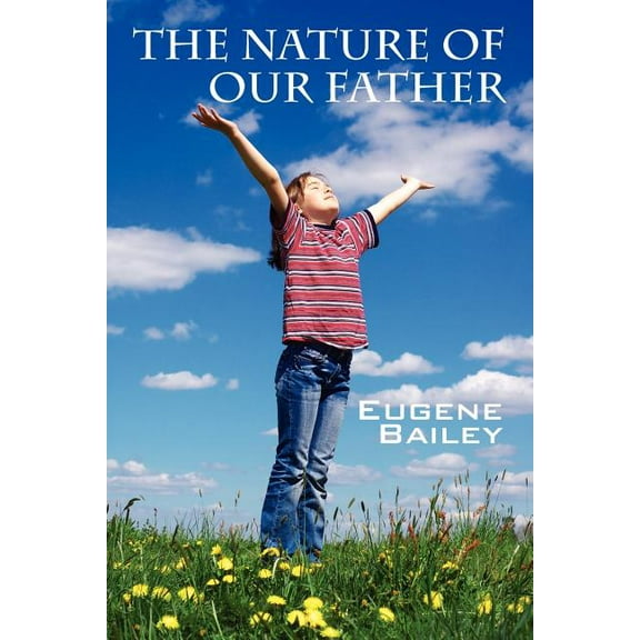 The Nature of Our Father, (Paperback)