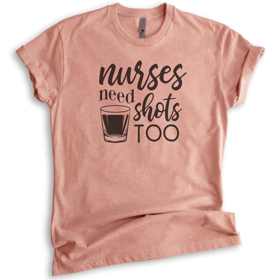 Nurses Need Shots Tee Shirt, Unisex Women's Men's Shirt, Nurse RN Nursing Student Graduation Shirt, Heather Sunset, Medium
