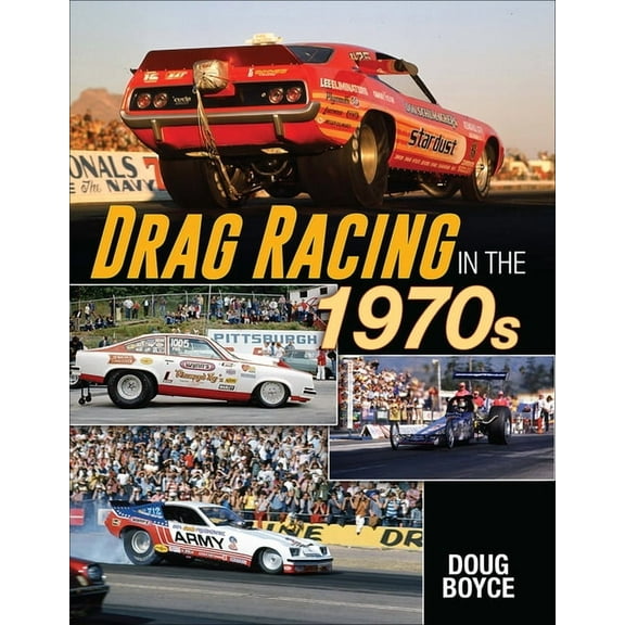 Drag Racing in the 1970s, (Paperback)