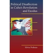 Cambridge Studies in Contentious Politics: Polit Disaffect Cuba Rev and Exodus (Hardcover)
