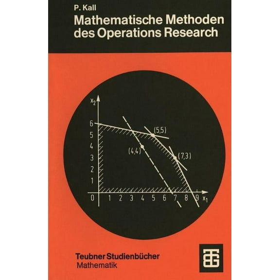 Leitfäden Der Angewandten Mathematik Und Mathematische Methoden Des Operations Research: Eine Einführung, Book 27, (Paperback)