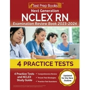 Next Generation NCLEX RN Examination Review Book 2023 - 2024: 4 Practice Tests and NCLEX Study Guide [Updated for the New Outline] (Paperback)