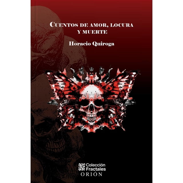 Cuentos De Amor, Locura Y Muerte, de Horacio Quiroga, Mirlo