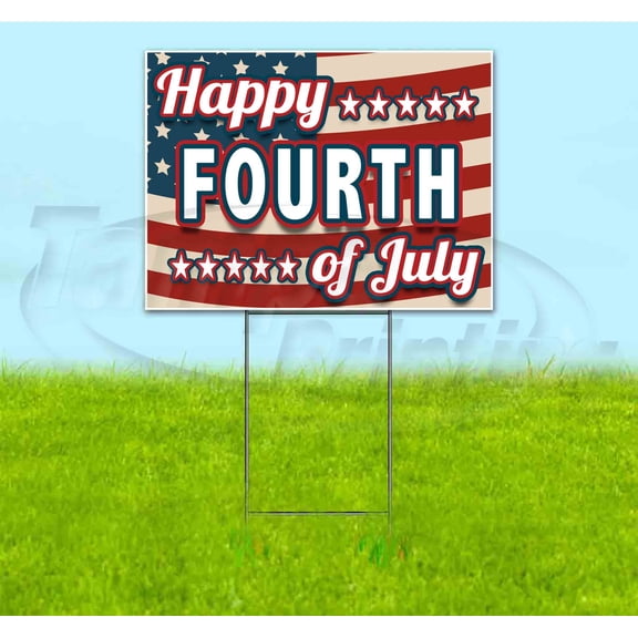 Happy Fourth Of July (18" x 24") Yard Sign, Includes Metal Step Stake